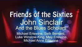 Friends of the Sixties: John Sinclair and the Blues Scholars 