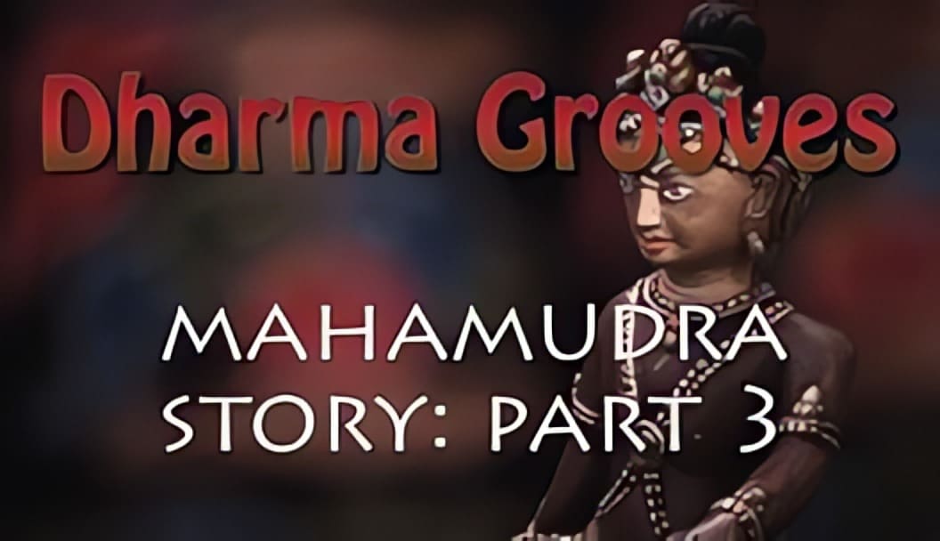 Dharma Grooves Mahamudra Story: Part 3 cover.