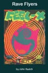 Rave Flyers book cover: colorful psychedelic FEEL‑X