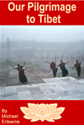 Book cover: "Our Pilgrimage to Tibet" by Michael Erlewine.